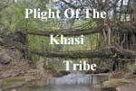 Plight Of The Khasi Tribe