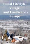 Rural Lifestyle - Europe - Village Scenes and Rural Landscapes 