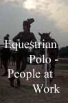 Equestrian Polo - People at Work